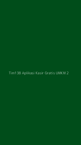 Tampilan Antarmuka Aplikasi Tim138 Aplikasi Kasir Gratis Umkm - 2