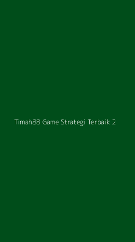 Tampilan Antarmuka Aplikasi Timah88 Game Strategi Terbaik - 2