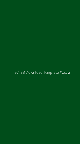 Tampilan Antarmuka Aplikasi Timnas138 Download Template Web - 2