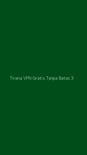 Tampilan Antarmuka Aplikasi Tirana Vpn Gratis Tanpa Batas - 3
