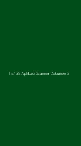 Tampilan Antarmuka Aplikasi Tis138 Aplikasi Scanner Dokumen - 3