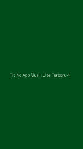 Tampilan Antarmuka Aplikasi Titi4d App Musik Lite Terbaru - 4