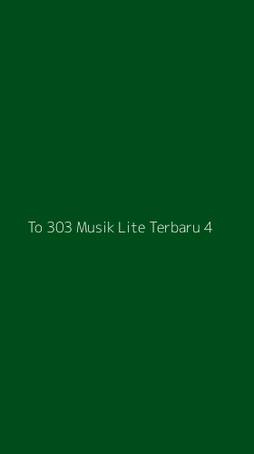Tampilan Antarmuka Aplikasi To 303 Musik Lite Terbaru - 4