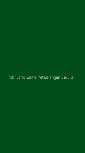 Tampilan Antarmuka Aplikasi Tobrut4d Game Petualangan Seru - 3