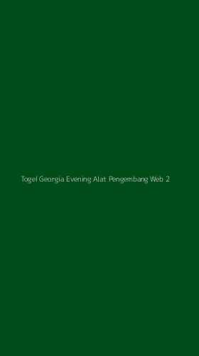 Tampilan Antarmuka Aplikasi Togel Georgia Evening Alat Pengembang Web - 2