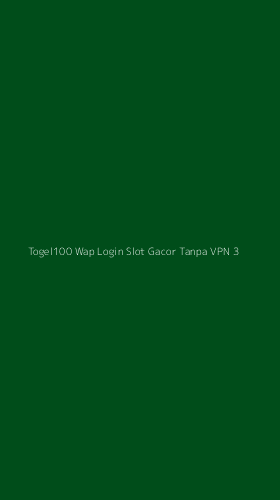 Tampilan Antarmuka Aplikasi Togel100 Wap Login Slot Gacor Tanpa Vpn - 3
