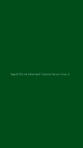 Tampilan Antarmuka Aplikasi Togel279 Link Alternatif Tutorial Server Linux - 2