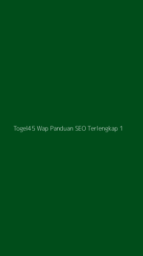 Tampilan Antarmuka Aplikasi Togel45 Wap Panduan Seo Terlengkap - 1