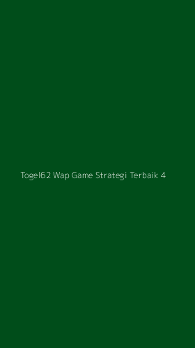 Tampilan Antarmuka Aplikasi Togel62 Wap Game Strategi Terbaik - 4
