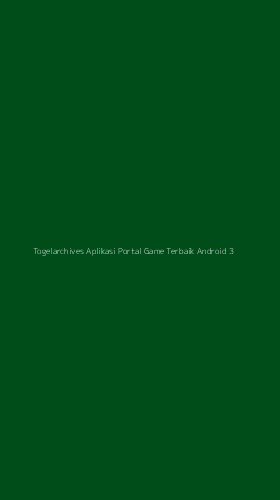 Tampilan Antarmuka Aplikasi Togelarchives Aplikasi Portal Game Terbaik Android - 3