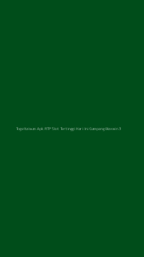 Tampilan Antarmuka Aplikasi Togeltaiwan Apk Rtp Slot Tertinggi Hari Ini Gampang Maxwin - 3