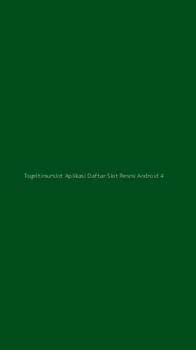 Tampilan Antarmuka Aplikasi Togeltimurslot Aplikasi Daftar Slot Resmi Android - 4