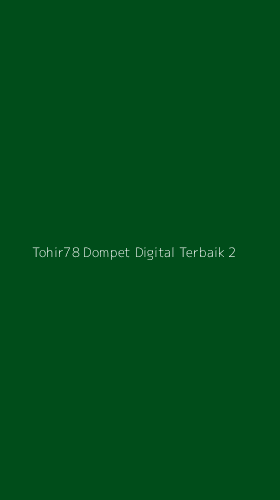 Tampilan Antarmuka Aplikasi Tohir78 Dompet Digital Terbaik - 2