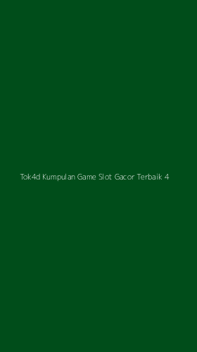 Tampilan Antarmuka Aplikasi Tok4d Kumpulan Game Slot Gacor Terbaik - 4
