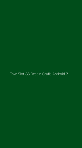 Tampilan Antarmuka Aplikasi Toke Slot 88 Desain Grafis Android - 2