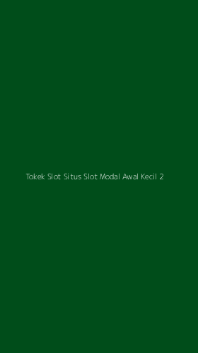 Tampilan Antarmuka Aplikasi Tokek Slot Situs Slot Modal Awal Kecil - 2