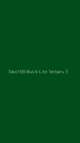 Tampilan Antarmuka Aplikasi Toko168 Musik Lite Terbaru - 3