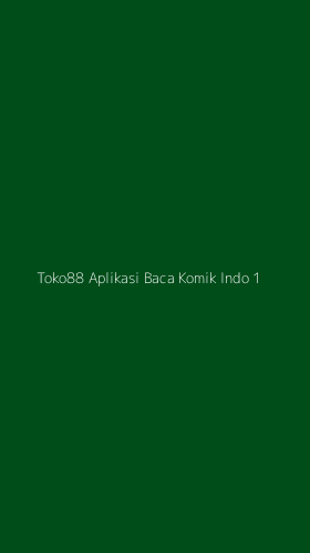 Tampilan Antarmuka Aplikasi Toko88 Aplikasi Baca Komik Indo - 1