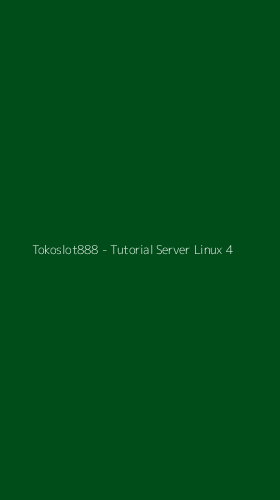 Tampilan Antarmuka Aplikasi Tokoslot888 - Tutorial Server Linux - 4