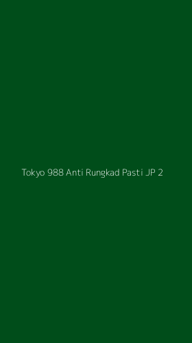 Tampilan Antarmuka Aplikasi Tokyo 988 Anti Rungkad Pasti Jp - 2