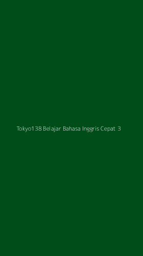 Tampilan Antarmuka Aplikasi Tokyo138 Belajar Bahasa Inggris Cepat - 3