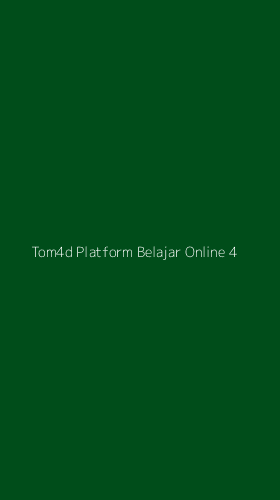 Tampilan Antarmuka Aplikasi Tom4d Platform Belajar Online - 4