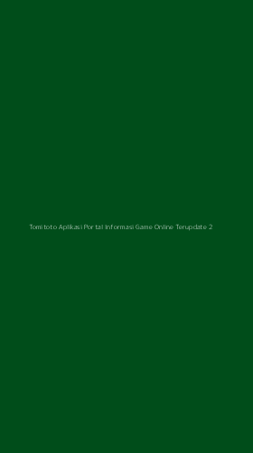 Tampilan Antarmuka Aplikasi Tomitoto Aplikasi Portal Informasi Game Online Terupdate - 2