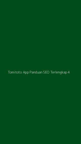 Tampilan Antarmuka Aplikasi Tomitoto App Panduan Seo Terlengkap - 4