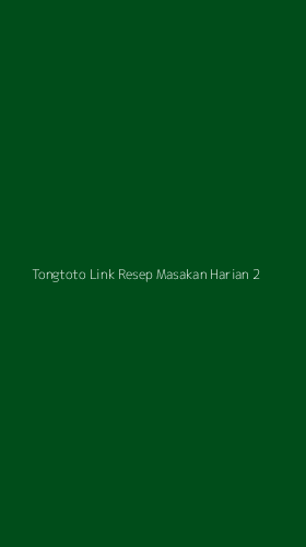 Tampilan Antarmuka Aplikasi Tongtoto Link Resep Masakan Harian - 2