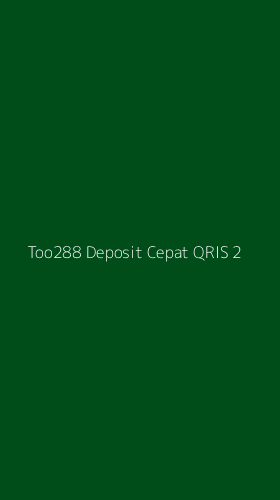 Tampilan Antarmuka Aplikasi Too288 Deposit Cepat Qris - 2