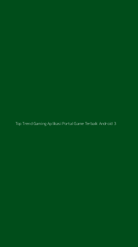 Tampilan Antarmuka Aplikasi Top Trend Gaming Aplikasi Portal Game Terbaik Android - 3