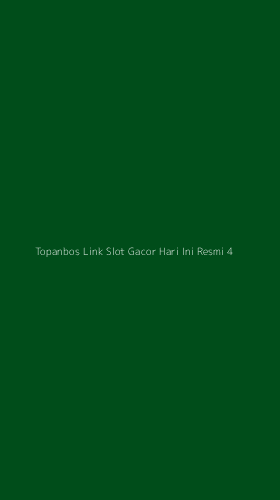Tampilan Antarmuka Aplikasi Topanbos Link Slot Gacor Hari Ini Resmi - 4