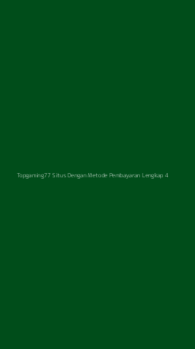 Tampilan Antarmuka Aplikasi Topgaming77 Situs Dengan Metode Pembayaran Lengkap - 4