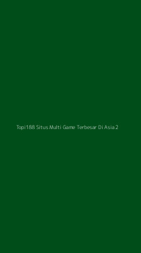 Tampilan Antarmuka Aplikasi Topi188 Situs Multi Game Terbesar Di Asia - 2