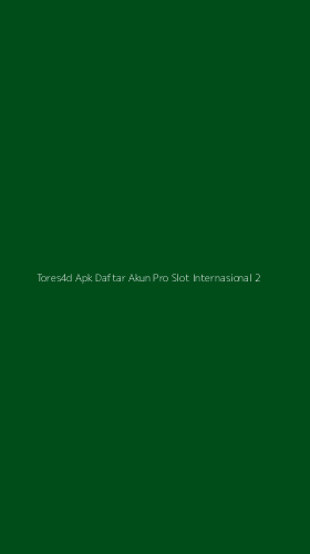 Tampilan Antarmuka Aplikasi Tores4d Apk Daftar Akun Pro Slot Internasional - 2