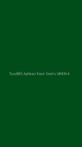 Tampilan Antarmuka Aplikasi Toss885 Aplikasi Kasir Gratis Umkm - 4
