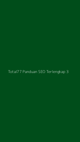 Tampilan Antarmuka Aplikasi Total77 Panduan Seo Terlengkap - 3