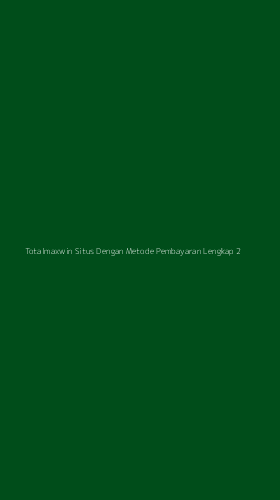 Tampilan Antarmuka Aplikasi Totalmaxwin Situs Dengan Metode Pembayaran Lengkap - 2