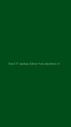 Tampilan Antarmuka Aplikasi Toto171 Aplikasi Editor Foto Aesthetic - 4