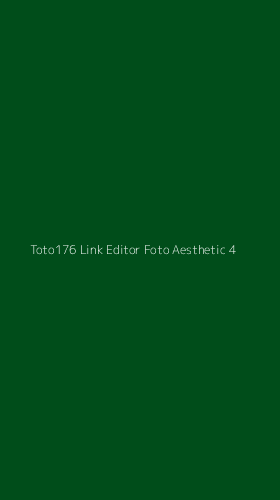 Tampilan Antarmuka Aplikasi Toto176 Link Editor Foto Aesthetic - 4