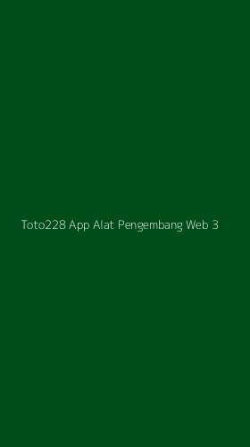 Tampilan Antarmuka Aplikasi Toto228 App Alat Pengembang Web - 3