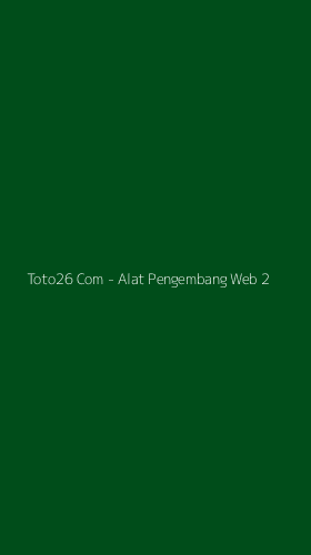 Tampilan Antarmuka Aplikasi Toto26 Com - Alat Pengembang Web - 2