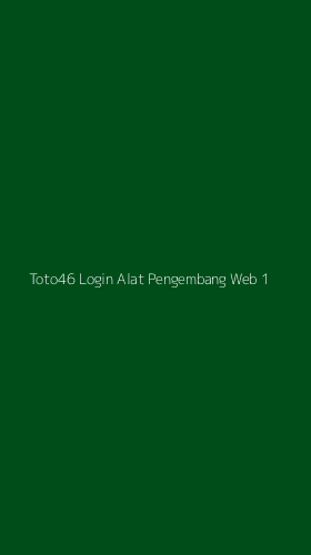 Tampilan Antarmuka Aplikasi Toto46 Login Alat Pengembang Web - 1