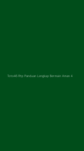 Tampilan Antarmuka Aplikasi Toto46 Rtp Panduan Lengkap Bermain Aman - 4
