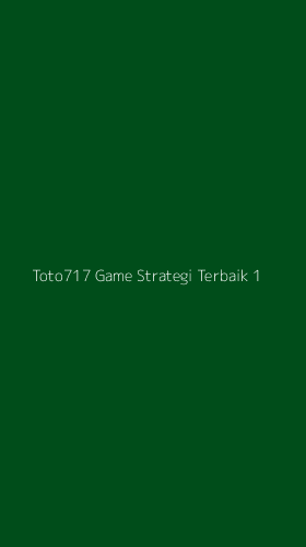 Tampilan Antarmuka Aplikasi Toto717 Game Strategi Terbaik - 1