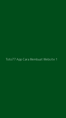 Tampilan Antarmuka Aplikasi Toto77 App Cara Membuat Website - 1
