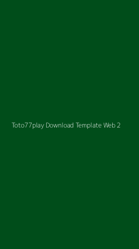 Tampilan Antarmuka Aplikasi Toto77play Download Template Web - 2