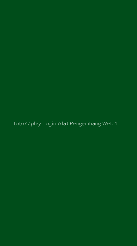 Tampilan Antarmuka Aplikasi Toto77play Login Alat Pengembang Web - 1