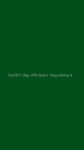 Tampilan Antarmuka Aplikasi Toto911 Wap Vpn Gratis Tanpa Batas - 4