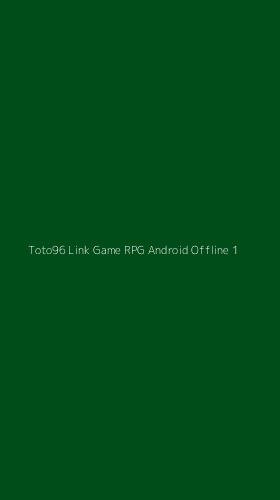 Tampilan Antarmuka Aplikasi Toto96 Link Game Rpg Android Offline - 1